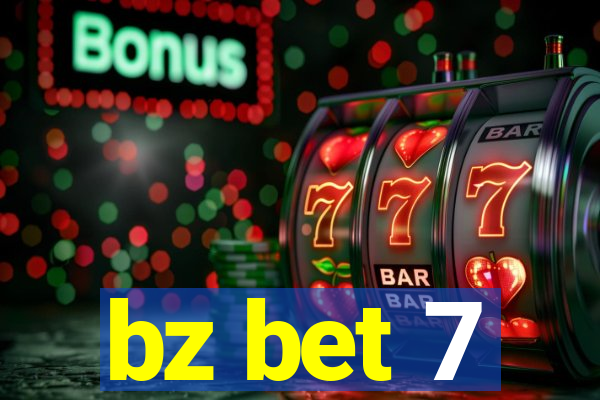 bz bet 7